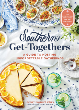 Cookbook Review: Southern Get-Togethers by Kelsey Barnard&nbsp;Clark