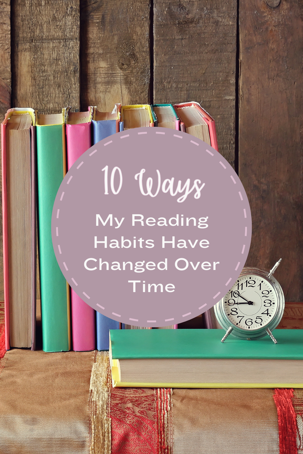 Ten Ways My Reading Habits Have Changed Over&nbsp;Time