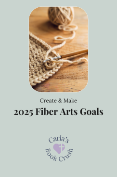 2025 Fiber Arts Goals