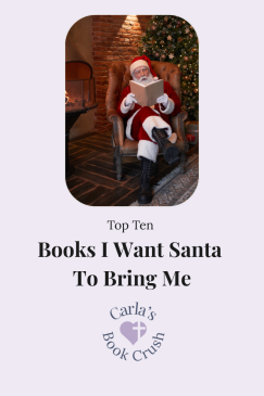 Ten Books I Want Santa To Bring Me