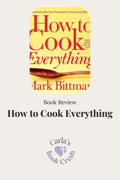 Cookbook Review & Reflection: How to Cook Everything by Mark Bittman