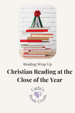 December 2024 Wrap Up: Christian Reading at the Close of the Year