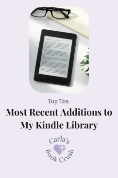 The Ten Most Recent Additions to My Kindle&nbsp;Library