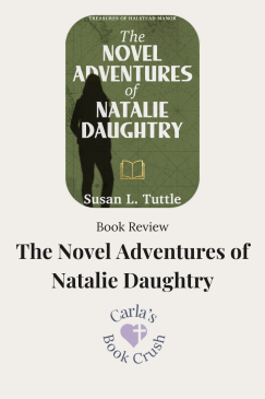 The Novel Adventures of Natalie Daughtry by Susan L. Tuttle: Book&nbsp;Review