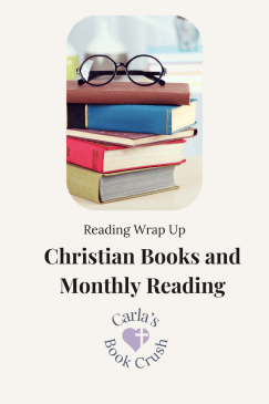 March 2025 Wrap Up: Christian Books and Monthly&nbsp;Reading