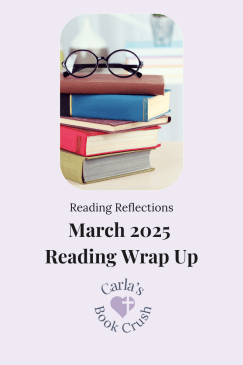 March 2025 Wrap Up: Christian Books and Monthly&nbsp;Reading