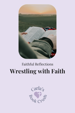Wrestling with Faith: Doubt, Christianity, and the Search for&nbsp;Truth