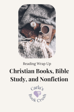 April 2025 Reading Wrap Up: Christian Books, Bible Study, and&nbsp;Nonfiction