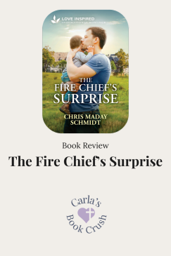 The Fire Chief’s Surprise by Chris Maday Schmidt: Book&nbsp;Review