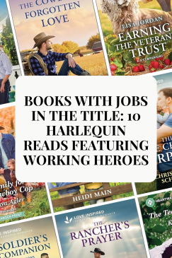 Books with Jobs in the Title: 10 Harlequin Reads Featuring Working&nbsp;Heroes