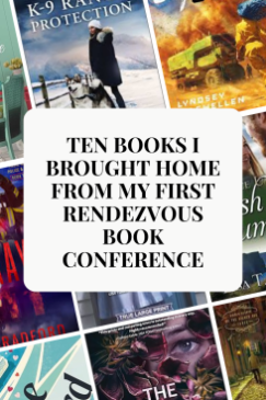 Ten Books I Brought Home From My First Rendezvous Book&nbsp;Conference
