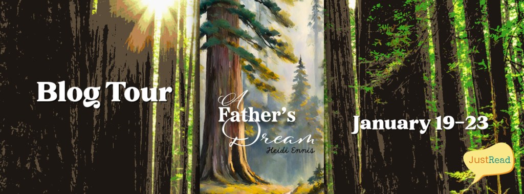 Alt text: "Blog Tour banner for 'A Father’s Dream' by Heidi Ennis, set against a serene forest illustration with sun rays filtering through tall trees. Dates: January 19-23. JustRead logo present."