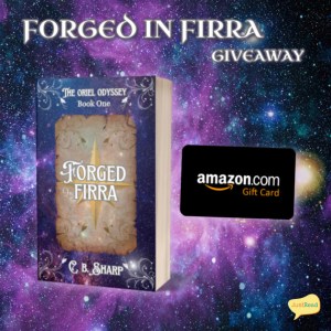 Book cover of "Forged in Firra" by C.B. Sharp on a space-themed background, with text overlay "Giveaway" and an Amazon gift card image.
