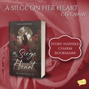 Book cover giveaway for "A Siege on Her Heart" by Jessica Brousseau. Features a woman in red, surrounded by flowers, against a red rose background. Elegant and romantic tone.