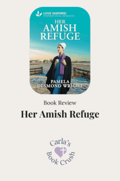 er Amish Refuge by Pamela Desmond Wright book review featured image. The book cover shows an Amish woman in a dark coat and purple scarf standing in a snowy rural landscape. The image also includes “Book Review” and the Carla’s Book Crush logo and name.